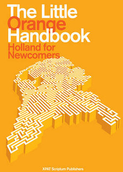 The Little Orange Handbook – Holland for Newcomers