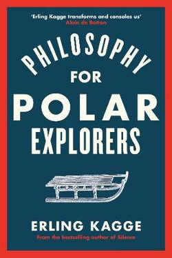 Philosophy for Polar Explorers | Christmas Gifts for Book Lovers 2024