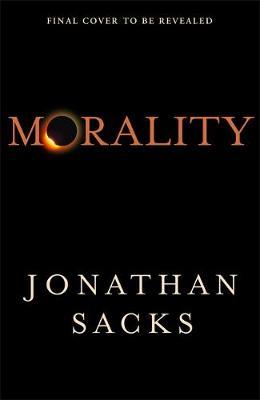 Jonthan Sacks | Morality | 9781473617315 | Daunt Books