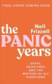 Nell Frizzell | The Panic Years | 9781787632837 | Daunt Books