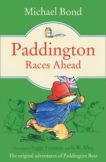Michael Bond | Paddington Races Ahead | 9780007458851 | Daunt Books