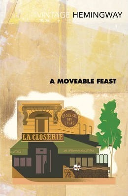 Ernest Hemingway | A Moveable Feast | 9780099285045 | Daunt Books