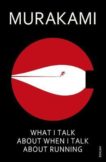 Haruki Murakami | What I Talk about when I Talk about Running | 9780099526155 | Daunt Books
