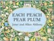 Janet and Alan Ahlberg | Each Peach Pear Plum | 9780141379524 | Daunt Books