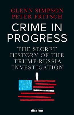 Glenn Simpson | Crime in Progress | 9780241447628 | Daunt Books