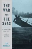 Evan Mawdsley | The War for the Seas: A Maritime History of World War II | 9780300190199 | Daunt Books