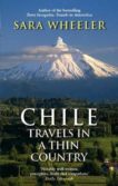 Sara Wheeler | Chile: Travels in a Thin Country | 9780349120010 | Daunt Books