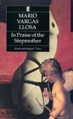 Mario Vargas Llosa | In Praise of the Stepmother | 9780571141357 | Daunt Books