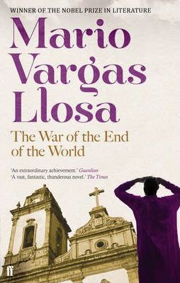 Mario Vargas Llosa | The War of the End of the World | 9780571288632 | Daunt Books