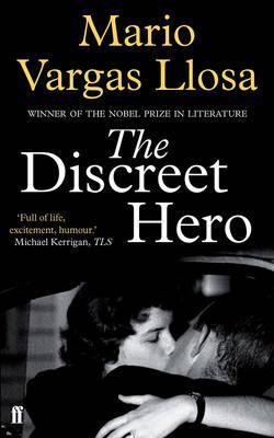 Mario Vargas Llosa | The Discreet Hero | 9780571310746 | Daunt Books