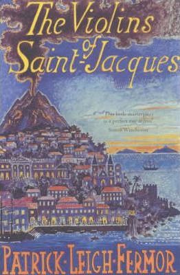 Patrick Leigh Fermor | The Violins of Saint Jaques | 9780719555299 | Daunt Books