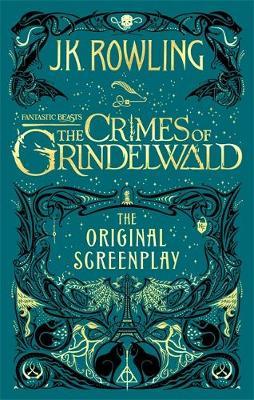 JK Rowling | Fantastic Beasts: The Crimes of Grindelwald | 9780751578287 | Daunt Books
