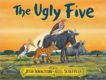 Julia Donaldson | The Ugly Five | 9781407184630 | Daunt Books