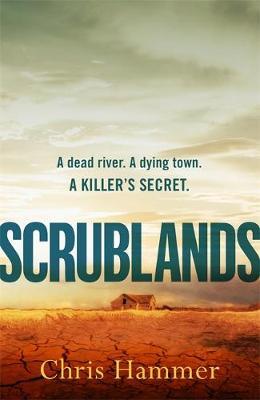 Chris Hammer | Scrublands | 9781472255143 | Daunt Books