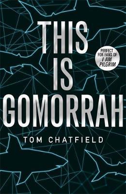 Tom Chatfield | This is Gomorrah | 9781473681392 | Daunt Books