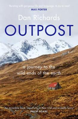 Dan Richards | Outposts | 9781786891570 | Daunt Books