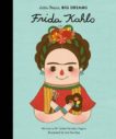 Maria Isabel Sanchez Vegara | Frida Kahlo (Little People Big Dreams) | 9781847807700 | Daunt Books