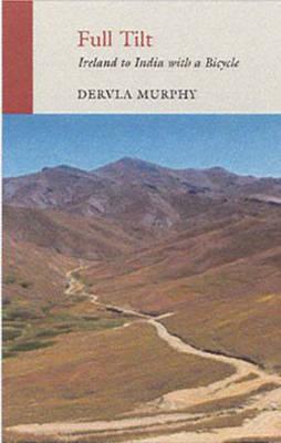Dervla Murphy | Full Tilt | 9781906011413 | Daunt Books