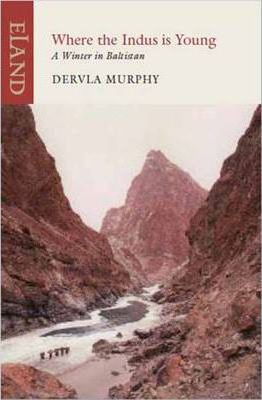 Dervla Murphy | Where the Indus is Young | 9781906011666 | Daunt Books