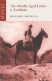 Penelope Chetwode | Two Middle Aged Ladies in Andalucia | 9781906011680 | Daunt Books
