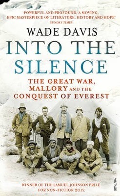 Wade Davis | Into the Silence | 9780099563839 | Daunt Books