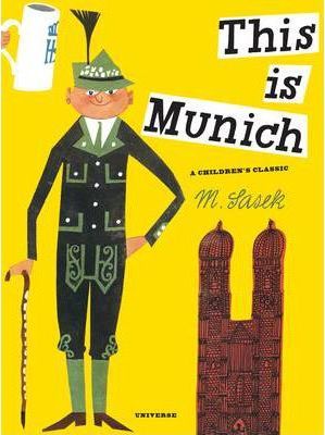 Miroslav Sasek | This is Munich | 9780789324269 | Daunt Books