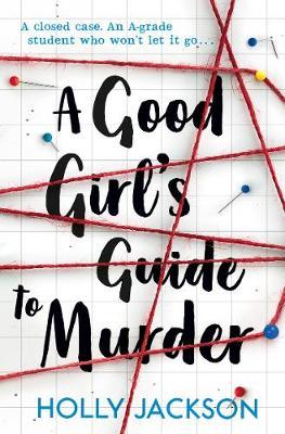 Holly Jackson | A Good Girl's Guide to Murder | 9781405293181 | Daunt Books