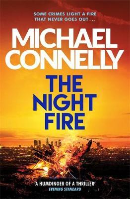 Michael Connelly | Night Fire | 9781409186069 | Daunt Books