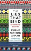 Kwame Anthony Apiah | Lies that Bind | 9781781259245 | Daunt Books