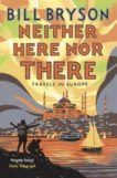 Bill Bryson | Neither Here Nor There | 9781784161828 | Daunt Books