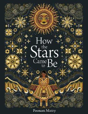 Poonam Mistry | How the Stars Came to Be | 9781849766630 | Daunt Books