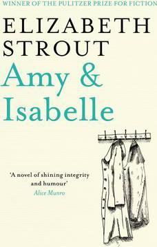 Elizabeth Strout | Amy and Isabelle | 9781849833042 | Daunt Books