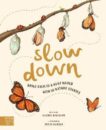 Rachel Williams and Freya Hartas | Slow Down | 9781916180512 | Daunt Books