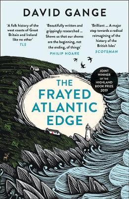 David Gange | The Frayed Atlantic Edge | 9780008225148 | Daunt Books