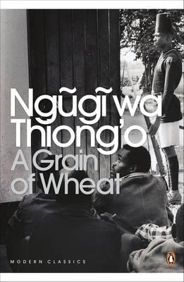 Ngugi waThiong'o | A Grain of Wheat | 9780141186993 | Daunt Books