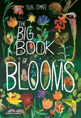 Yuval Zommer | The Big Book of Blooms | 9780500651995 | Daunt Books