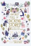 Angela McAllister and Jannicke Hansen | A World Full of Dickens Stories | 9780711247710 | Daunt Books