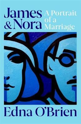 Edna O'Brien | James and Nora | 9781474616812 | Daunt Books