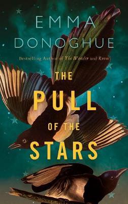 Emma Donoghue | Pull of the Stars | 9781529046151 | Daunt Books