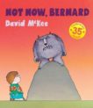 David McKee | Not Now Bernard | 9781783442904 | Daunt Books