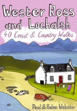 Wester Ross and Lochalsh: 40 Coast and Country Walks