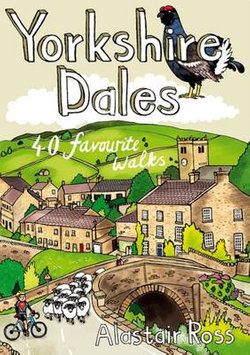 Yorkshire Dales: 40 Favourite Walks
