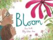 Anne Booth and Robyn Owen Wilson | Bloom | 9781910328446 | Daunt Books