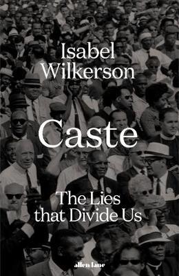 Isabel Wilkerson | Caste: The Lies That Divide Us | 9780241486511 | Daunt Books