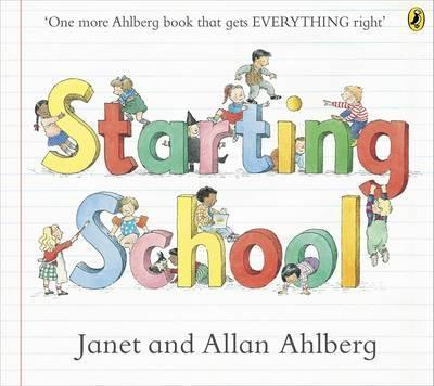 Janet & Allan Ahlberg | Starting School | 9780723273462 | Daunt Books