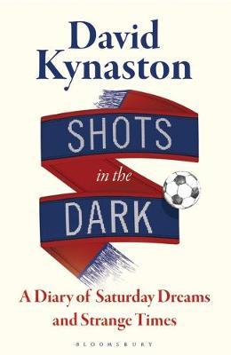 David Kynaston | Shots in the Dark | 9781526623027 | Daunt Books