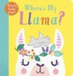 Kate McLelland | Where's My Llama | 9781912756292 | Daunt Books