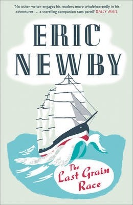 Eric Newby | The Last Grain Race | 9780007597833 | Daunt Books