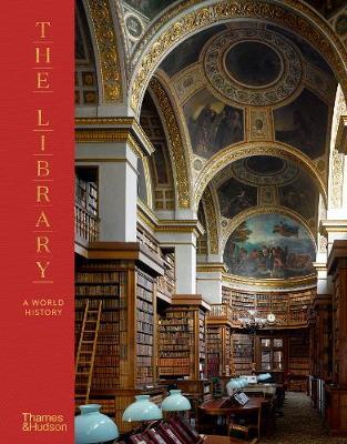 James W P Campbell | The Library: A World History | 9780500023525 | Daunt Books