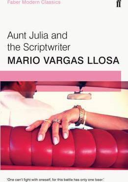 Mario Vargas Llosa | Aunt Julia and the Script Writer | 9780571322824 | Daunt Books